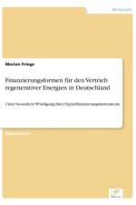 Finanzierungsformen fur den Vertrieb regenerativer Energien in Deutschland af Marion Frings