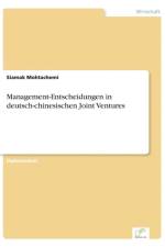 Management-Entscheidungen in deutsch-chinesischen Joint Ventures af Siamak Mohtachemi