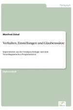 Verhalten, Einstellungen und Glaubenssatze af Manfred Zalud