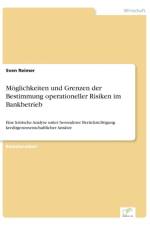 Moeglichkeiten und Grenzen der Bestimmung operationeller Risiken im Bankbetrieb af Sven Reimer