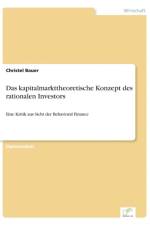 kapitalmarkttheoretische Konzept des rationalen Investors af Christel Bauer