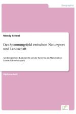 Spannungsfeld zwischen Natursport und Landschaft af Mandy Schenk