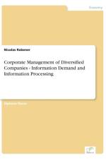 Corporate Management of Diversified Companies - Information Demand and Information Processing af Nicolas Rabener