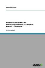 Mannlichkeitsbilder und Beziehungsprobleme in Christian Krachts 