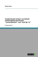 Vergleichende Analyse von Roland Schimmelpfennigs Dramen Vorher/Nachher und Push Up 1-3 af Melitta Töller
