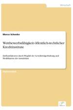 Wettbewerbsfahigkeit oeffentlich-rechtlicher Kreditinstitute af Marco Schenke