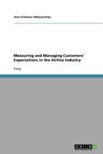 Measuring and Managing Customers Expectations in the Airline Industry af Jules Miller