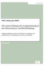 innere Haltung der Gruppenleitung in der Erwachsenen- und Weiterbildung af Geb Moeller Hella Ludwig
