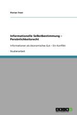 Informationelle Selbstbestimmung - Persoenlichkeitsrecht af Florian Trost