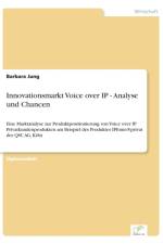 Innovationsmarkt Voice over IP - Analyse und Chancen af Barbara Jung