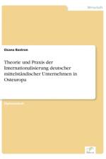 Theorie und Praxis der Internationalisierung deutscher mittelstandischer Unternehmen in Osteuropa af Oxana Bastron