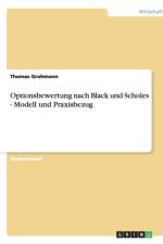 Optionsbewertung Nach Black Und Scholes - Modell Und Praxisbezug af Thomas Grohmann