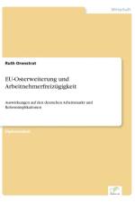 EU-Osterweiterung und Arbeitnehmerfreizugigkeit af Ruth Orenstrat