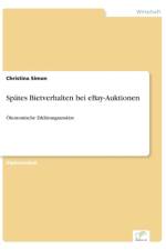 Spates Bietverhalten bei eBay-Auktionen af Christina Simon