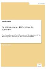 Gewinnung neuer Zielgruppen im Tourismus af Ines Gunther