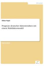Prognose deutscher Aktienrenditen mit einem Multifaktormodell af Viktor Papst