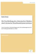Erschliessung des chinesischen Marktes durch deutsche Einzelhandelsunternehmen af Katrin Drees