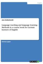 Language teaching and language learning - Methods in a course book for German learners of English af Jens Goldschmidt