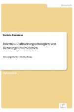 Internationalisierungsstrategien von Beratungsunternehmen af Daniela Kandrova