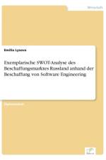 Exemplarische SWOT-Analyse des Beschaffungsmarktes Russland anhand der Beschaffung von Software Engineering af Emilia Lysova