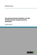 Protestantische Reaktion Auf Die Einf hrung Des Gregorianischen Kalenders af Michael Gorissen