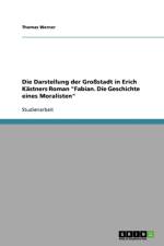 Darstellung der Grossstadt in Erich Kastners Roman Fabian. Die Geschichte eines Moralisten af Thomas