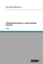 Lifestyle Marketing in a retail clothing business af Jules Miller