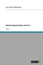 Market Segmentation and 4 PS af Jules Miller