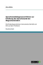Sprachstandsdiagnoseverfahren zur Erhebung des Sprachstands bei Migrantenkindern af Alina Müller
