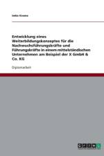 Ein Weiterbildungskonzept Fur (Nachwuchs-)Fuhrungskrafte in Einem Mittelstandischen Unternehmen af Imke Krome