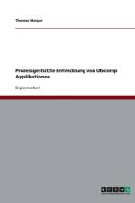 Prozessgestutzte Entwicklung von Ubicomp Applikationen af Thomas Morper