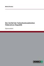 Der Zerfall der Tschechoslowakischen Foederativen Republik af Michal Broska