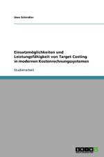 Einsatzmoglichkeiten Und Leistungsfahigkeit Von Target Costing in Modernen Kostenrechnungssystemen af Uwe Schindler
