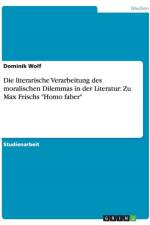 Die Literarische Verarbeitung Des Moralischen Dilemmas in Der Literatur af Dominik Wolf
