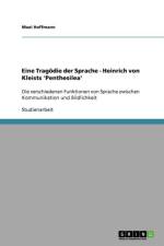 Eine Tragoedie der Sprache - Heinrich von Kleists 'Penthesilea' af Maxi Hoffmann