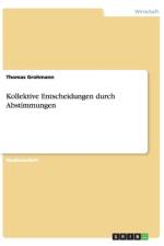 Kollektive Entscheidungen Durch Abstimmungen af Thomas Grohmann
