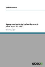 representacion del indigenismo en la obra Aves sin nido af Hauke Hansemann