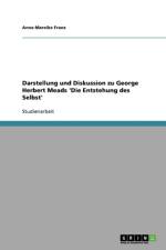 Darstellung und Diskussion zu George Herbert Meads 'Die Entstehung des Selbst' af Anne-Mareike Franz