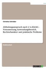 Abfindungsanspruch nach 1a KSchG - Voraussetzung, Anwendungsbereich, Rechtscharakter und praktische Probleme af Christina Schroder