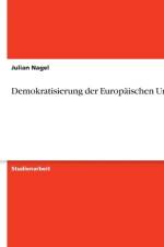 Demokratisierung Der Europaischen Union af Julian Nagel
