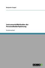 Instrumente/Methoden der Personalbedarfsplanung af Benjamin Vaupel