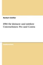 Ifrs Fur Kleinere Und Mittlere Unternehmen- Pro Und Contra af Norbert Schiller