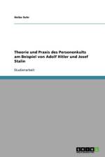 Theorie und Praxis des Personenkults am Beispiel von Adolf Hitler und Josef Stalin af Heiko Suhr