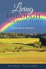 Living Through Troubled Times af Dianne Tolliver