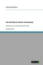 Der Buchdruck Johann Gutenbergs af Katharina Bucklitsch