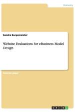 Website Evaluations for eBusiness Model Design af Sandra Burgemeister