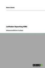 Leitfaden Reporting KMU af Rainer Schenk
