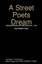 Street Poets Dream af ISMAEL CORREA