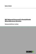 BSC Balanced Scorecard in Deutschlands Mineralbrunnen-Branche af Rainer Schenk