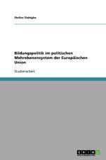Bildungspolitik Im Politischen Mehrebenensystem Der Europaischen Union af Stefan Siebigke